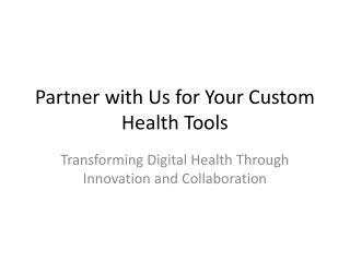 Partner With Us Custom Health Tools