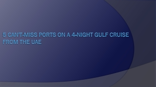 5 Can't-Miss Ports on a 4-Night Gulf Cruise from the UAE