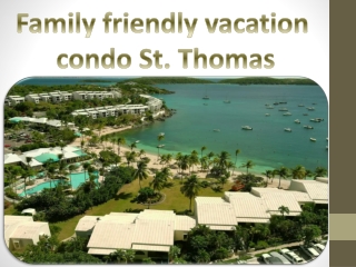 Family friendly vacation condo St. Thomas