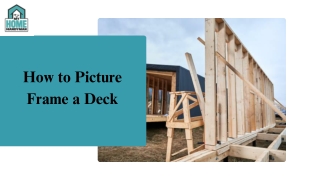 How to Picture Frame a Deck