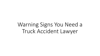 Warning Signs You Need a Truck Accident Lawyer
