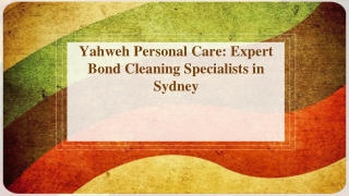 Yahweh Personal Care Expert Bond Cleaning Specialists in Sydney