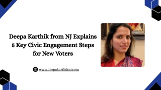 Deepa Karthik from NJ Explains 5 Key Civic Engagement Steps for New Voters