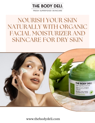 Nourish Your Skin Naturally with Organic Facial Moisturizer and Skincare for Dry Skin