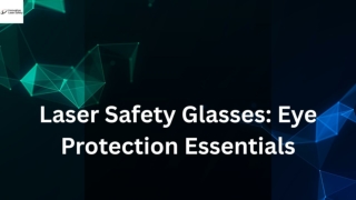 Laser Safety Glasses: Eye Protection Essentials