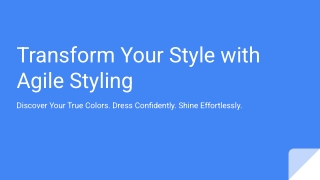 Agile Styling: Discover Your True Colors