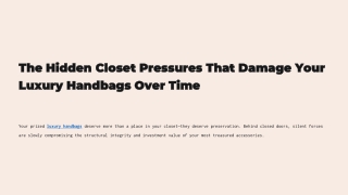 The Hidden Closet Pressures That Damage Your Luxury Handbags Over Time