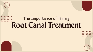 The Importance of Timely Root Canal Treatment