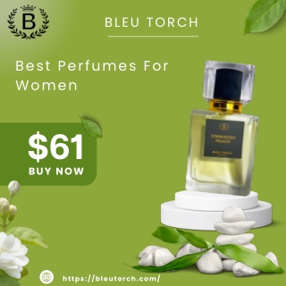 Best Perfumes for Women | Bleu Torch – Timeless Fragrances for Every Occasion