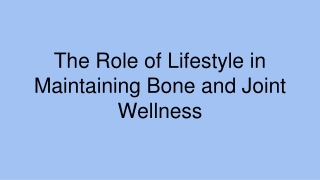The Role of Lifestyle in Maintaining Bone and Joint Wellness