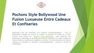 Pochons Style Bollywood Une Fusion Luxueuse Entre Cadeaux Et Confiseries