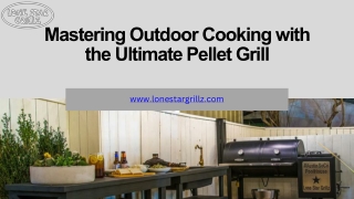 Mastering Outdoor Cooking with the Ultimate Pellet Grill