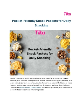 Pocket-Friendly Snack Packets for Daily Snacking- Tiku Snacks