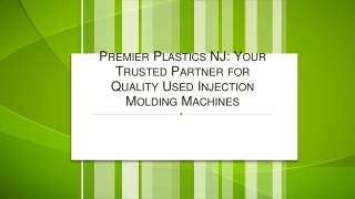 Premier Plastics NJ Your Trusted Partner for Quality Used Injection Molding Machines