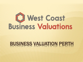 Business Valuation Perth – Certified Reports You Can Trust