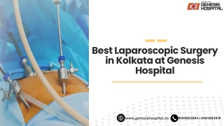 Best Laparoscopic Surgery in Kolkata at Genesis Hospital