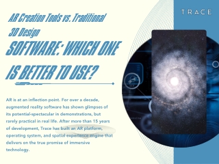 Trace3D AR Creation Tool vs Traditional 3D Design - Why AR Wins