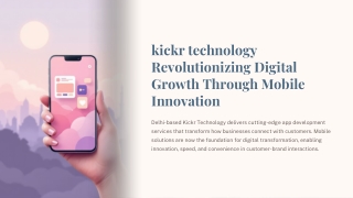 Revolutioning Digital Growth Delhi-based Kickr Technology Offers App Development