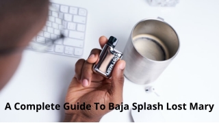 A Complete Guide To Baja Splash Lost Mary