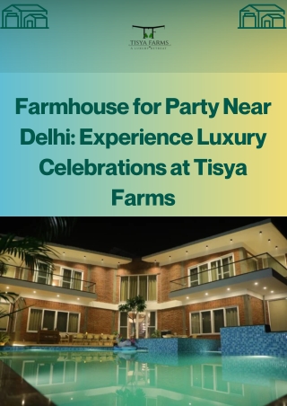 Farmhouse for Party Near Delhi Experience Luxury Celebrations at Tisya Farms