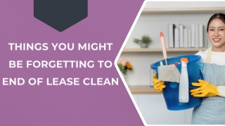 Things You Might Be Forgetting To End Of Lease Clean