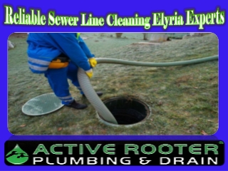 Reliable Sewer Line Cleaning Elyria Experts