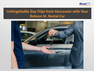 Unforgettable Day Trips from Vancouver with Your Robson St. Rental Car