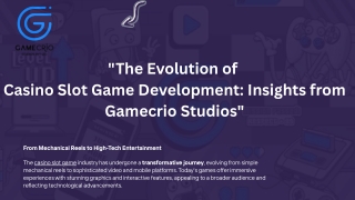 Presentation - The Evolution of Casino Slot Game Development