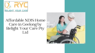 Affordable NDIS Home Care in Geelong by Relight Your Care Pty Ltd