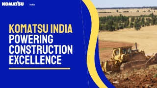 Komatsu India Powering Construction Excellence