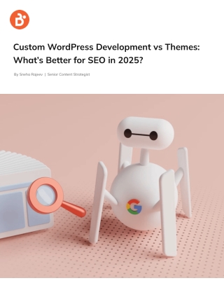 Custom WordPress Development vs Themes_ What’s Better for SEO in 2025