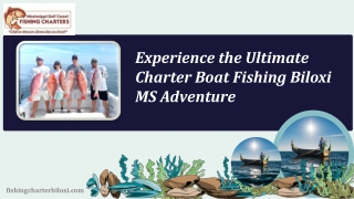 Experience the Ultimate Charter Boat Fishing Biloxi MS Adventure