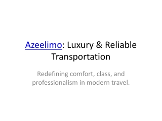 Azeelimo: Your Trusted Partner for Luxury and Reliable Transportation