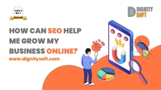How can SEO help me grow my business online?