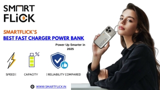 Smartflick’s Best Fast Charger Power Bank  Speed  Capacity  Reliability Compared