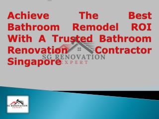 Achieve The Best Bathroom Remodel ROI With A Trusted Bathroom Renovation Contractor Singapore