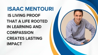 Isaac Mentouri Is Living Proof That A Life Rooted In Learning And Compassion Creates Lasting Impact