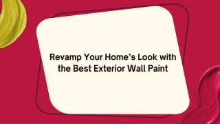 Revamp Your Home’s Look with the Best Exterior Wall Paint