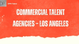 Commercial Talent Agencies – Los Angeles
