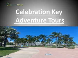 Celebration Key adventure tours
