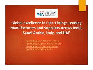 Global Excellence in Pipe Fittings Leading Manufacturers and Suppliers Across India, Saudi Arabia, Italy, and UAE