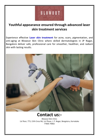 Youthful appearance ensured through advanced laser skin treatment services