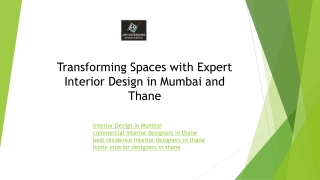 Transforming Spaces with Expert Interior Design in Mumbai and Thane