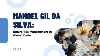 The Global Trade Vision of Manoel Gil Da Silva
