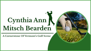 Cynthia Ann Mitsch Bearden - A Cornerstone Of Vermont’s Golf Scene