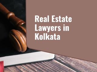 Experienced Real Estate Lawyers in Kolkata | Trusted Legal Experts for Property