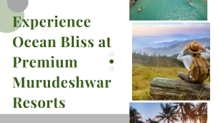 Experience Ocean Bliss at Premium Murudeshwar Resorts