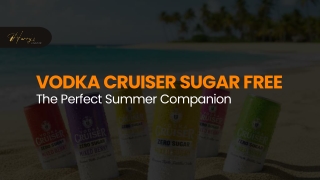 Vodka Cruiser Sugar Free The Perfect Summer Companion