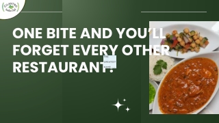 One bite and you’ll forget every other restaurant!