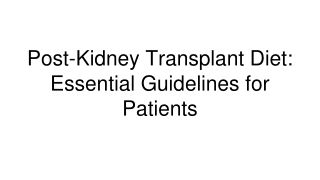 Post-Kidney Transplant Diet_ Essential Guidelines for Patients